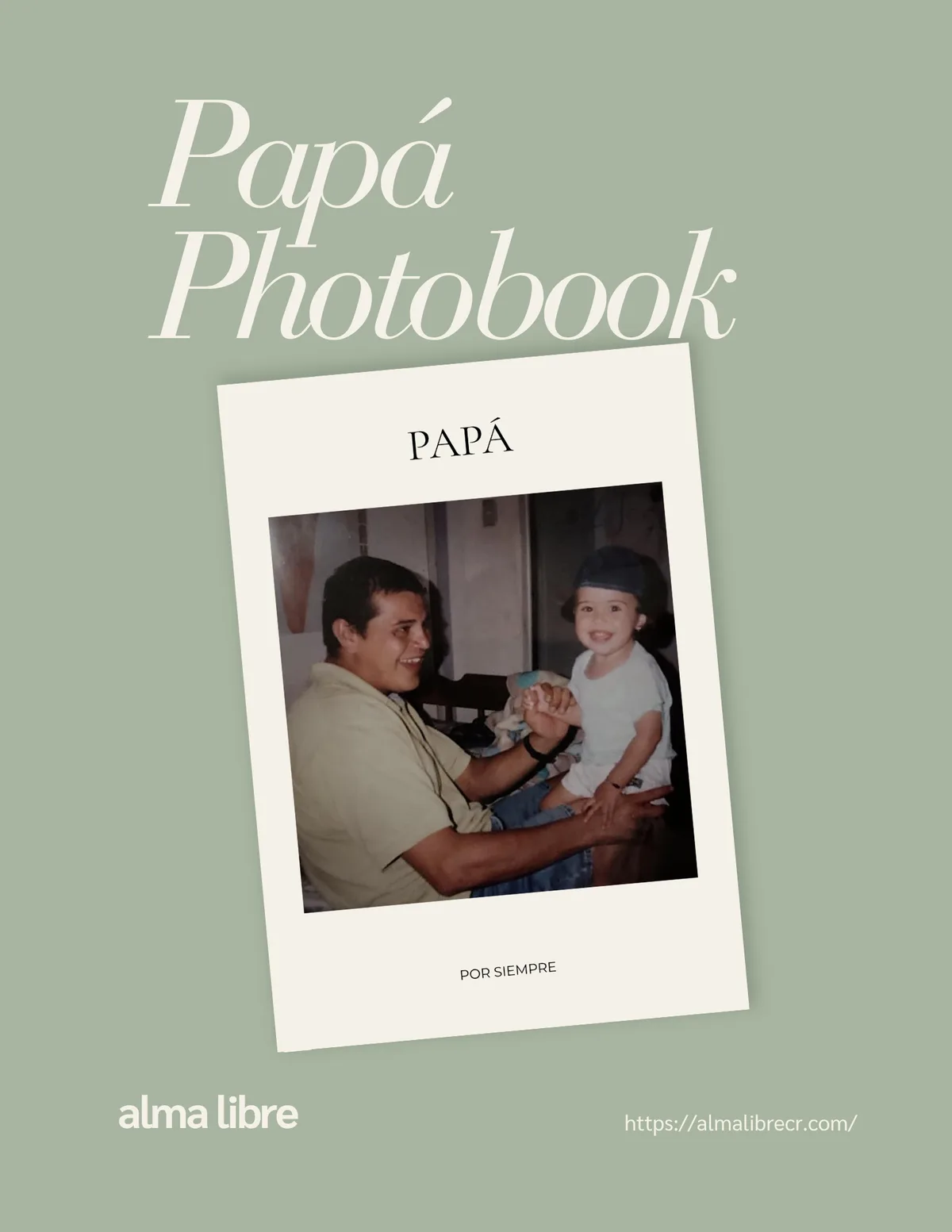 Papá — Un photobook para celebrar a papá y guardar las historias, momentos y fotografías que hacen especial su relación.